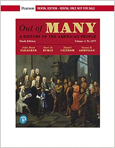 Out of Many: A History of the American People, Volume 1 [RENTAL EDITION] (9th Edition) - 9780135240908