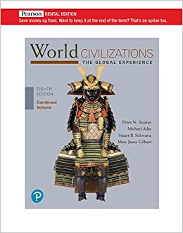 World Civilizations: The Global Experience, Combined Volume [RENTAL EDITION] (8th Edition) - 9780135709771