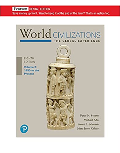 World Civilizations: The Global Experience, Volume 2 [RENTAL EDITION] (8th Edition) - 9780135709788