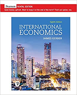 International Economics [RENTAL EDITION] (8th Edition) - 9780136892410