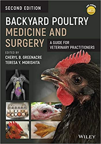 Backyard Poultry Medicine and Surgery: A Guide for Veterinary Practitioners (2nd Edition) - 9781119511755