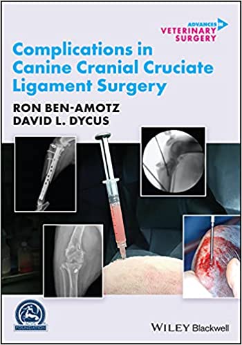 Complications in Canine Cranial Cruciate Ligament Surgery (AVS Advances in Veterinary Surgery) - 9781119654377