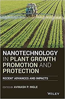 Nanotechnology in Plant Growth Promotion and Protection - 9781119745853