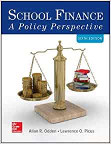 School Finance: A Policy Perspective (6th Edition) - 9781259922312