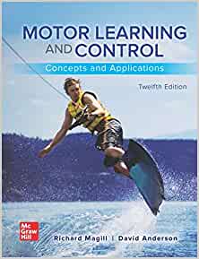 Motor Learning and Control: Concepts and Applications (12th Edition) - 9781260240702