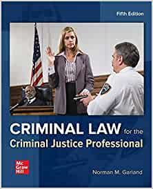 Criminal Law for the Criminal Justice Professional (5th Edition) - 9781260254105