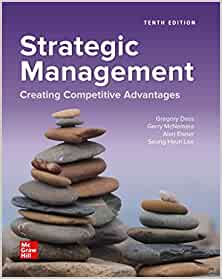 Strategic Management: Creating Competitive Advantages (10th Edition) - 9781260706628