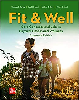 Fit & Well: Core Concepts and Labs in Physical Fitness and Wellness - Alternate Edition (14th Edition) - 9781264013104