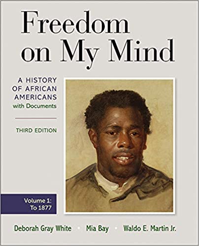 Freedom on My Mind, Volume One: A History of African Americans, with Documents (3rd Edition) - 9781319243005