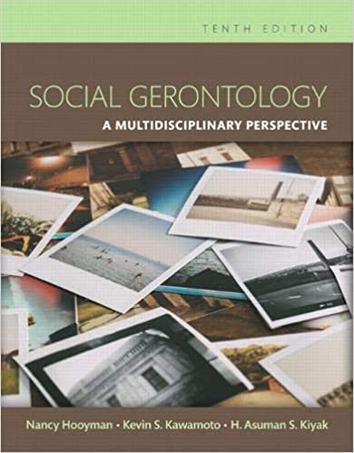 Social Gerontology: A Multidisciplinary Perspective (10th Edition) - 9780133894776