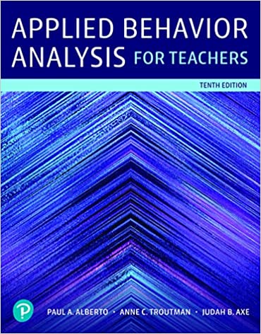 Applied Behavior Analysis for Teachers (RENTAL EDITION) (10th Edition) - 9780135607558
