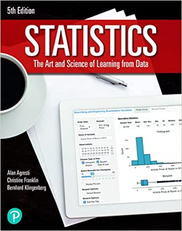 Statistics: The Art and Science of Learning from Data Rental Edition (5th Edition) - 9780136468769