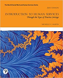 Introduction to Human Services: Through the Eyes of Practice Settings (RENTAL EDITION)  (5th Edition) - 9780136801771
