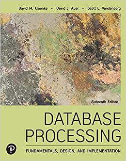Database Processing: Fundamentals, Design, and Implementation (16th Edition) - 9780136930174