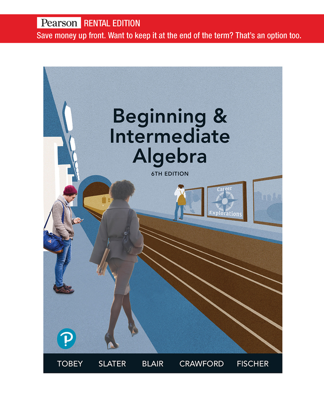 Beginning & Intermediate Algebra Rental Edition (6th Edition) - 9780135837917