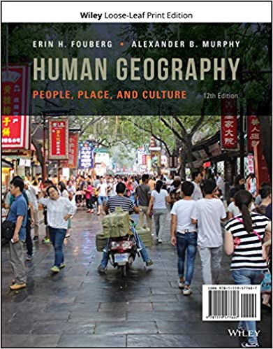Human Geography: People, Place, and Culture  (12th Edition) - 9781119577607
