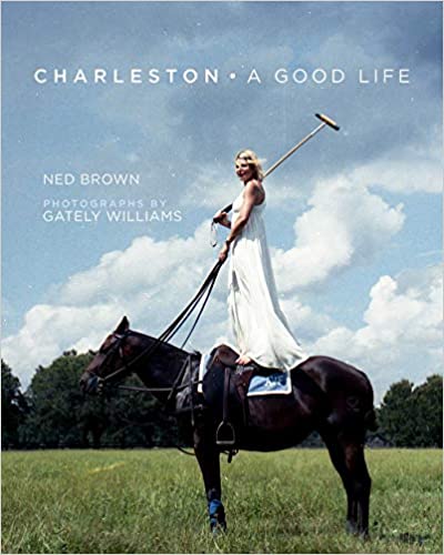 Charleston: A Good Life - 9781628728415