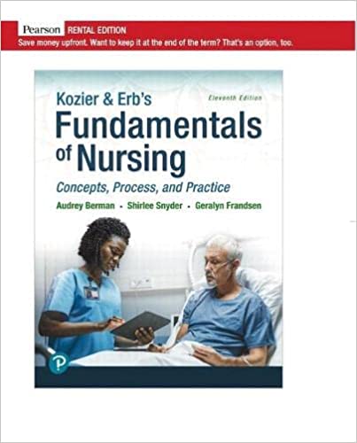 Kozier & Erb's Fundamentals of Nursing: Concepts, Process and Practice [RENTAL EDITION] (11th Edition) - 9780135428733
