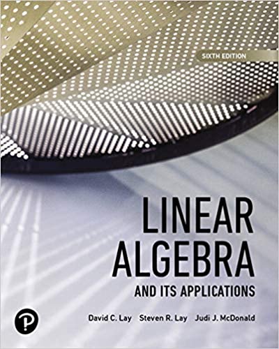 Linear Algebra and Its Applications [RENTAL EDITION] (6th Edition) - 9780135851258