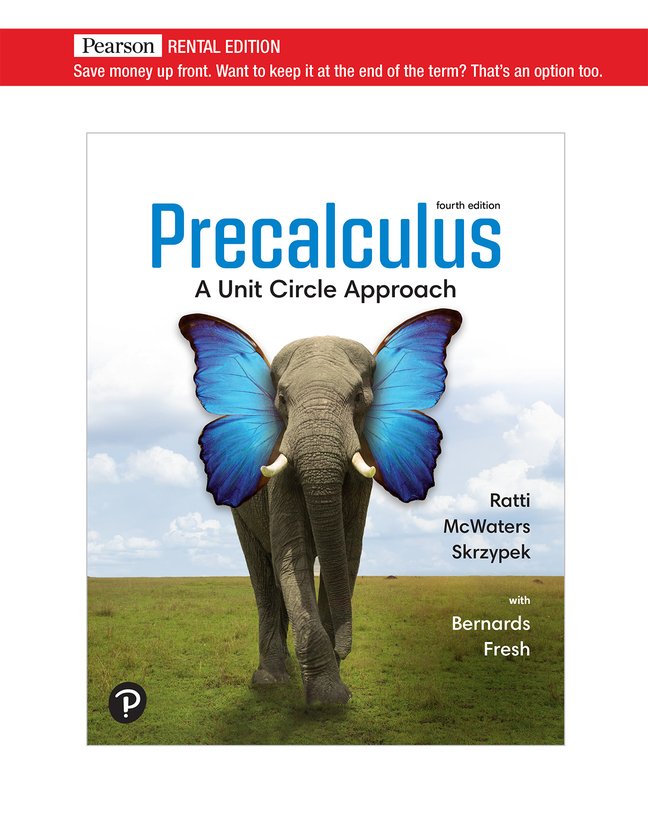 Precalculus: A Unit Circle Approach [RENTAL EDITION] (4th Edition) - 9780137552542