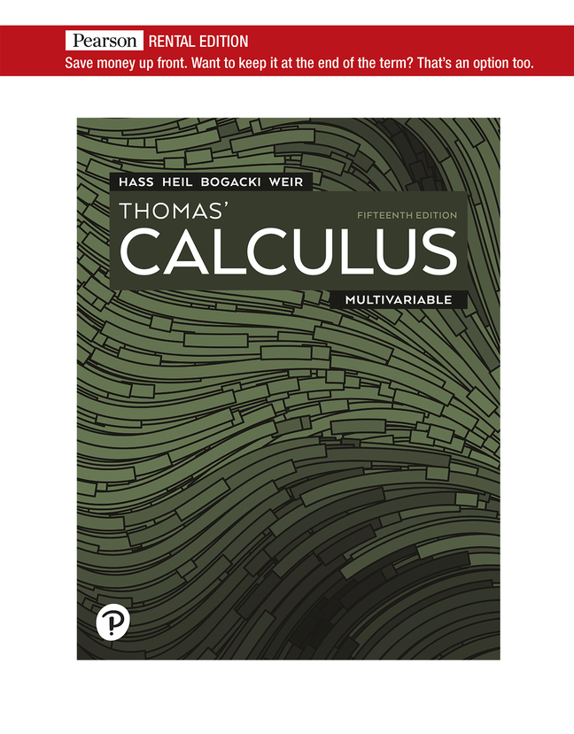 Thomas' Calculus, Multivariable [RENTAL EDITION] (15th Edition) - 9780137728589