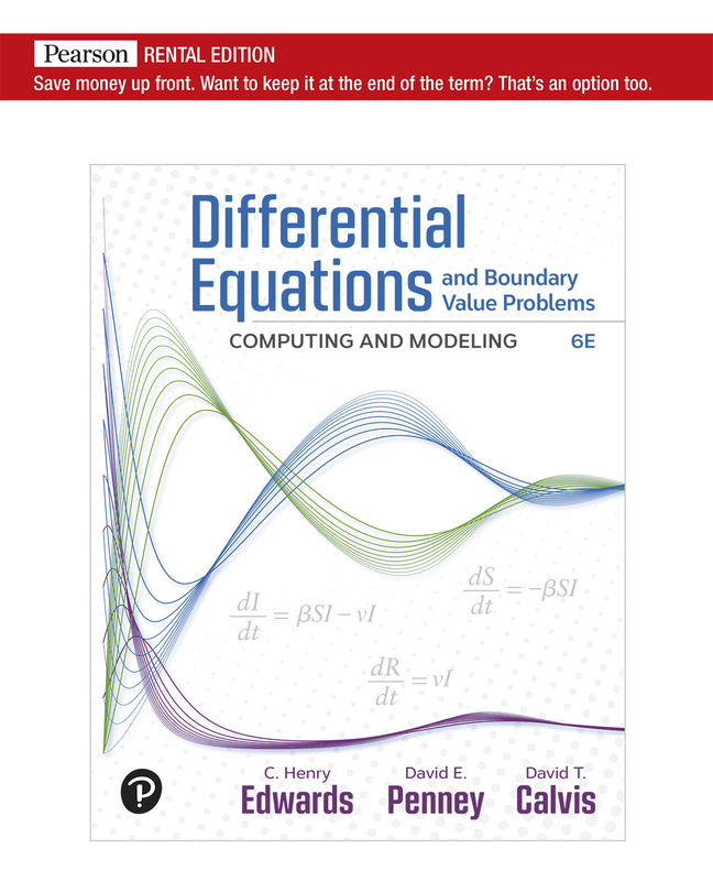 Differential Equations and Boundary Value Problems: Computing and Modeling [RENTAL EDITION] (6th Edition) - 9780137540129