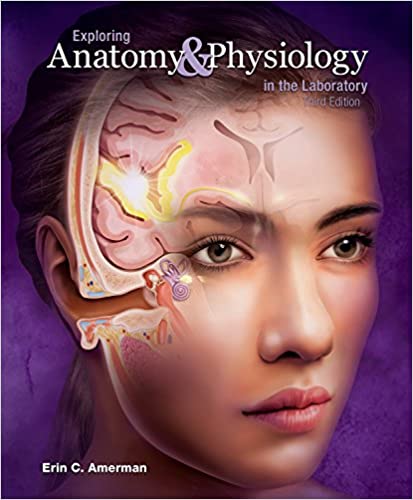 Exploring Anatomy and Physiology in the Laboratory (3rd Edition) - 9781617316203