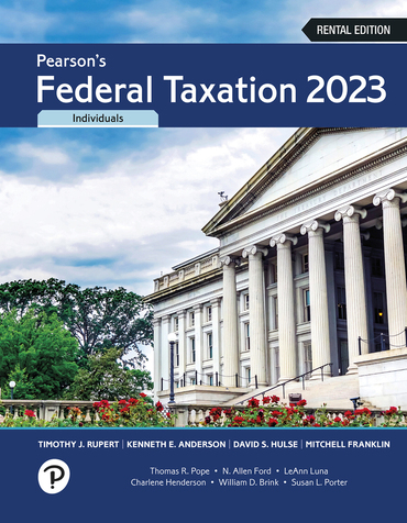 Pearson's Federal Taxation 2023 Individuals [RENTAL EDITION] (36th Edition) - 9780137700127