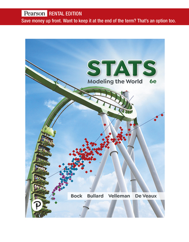 Stats: Modeling the World [RENTAL EDITION] (6th Edition) - 9780137685394