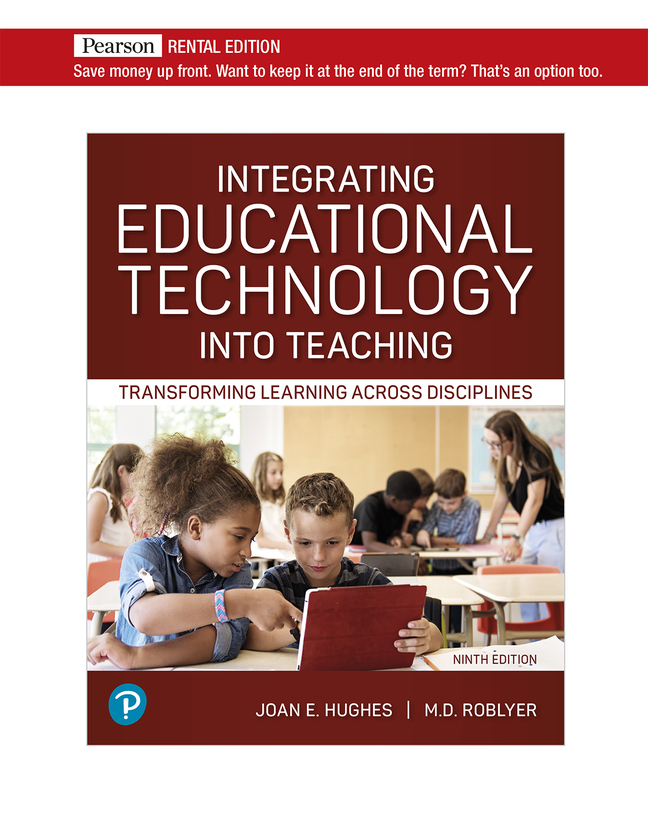 Integrating Educational Technology into Teaching: Transforming Learning Across Disciplines [RENTAL EDITION] (9th Edition) - 9780137544677