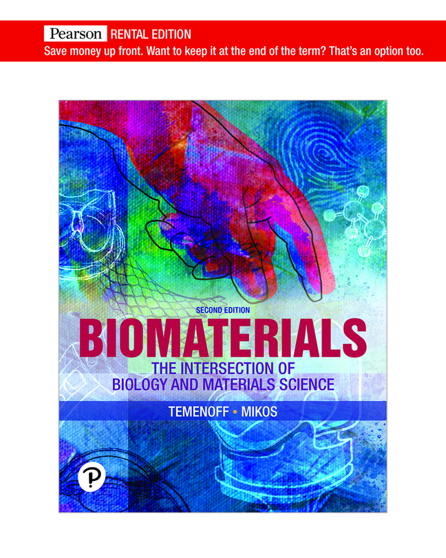 Biomaterials: The Intersection of Biology and Materials Science [RENTAL EDITION] (2nd Edition) - 9780134605456