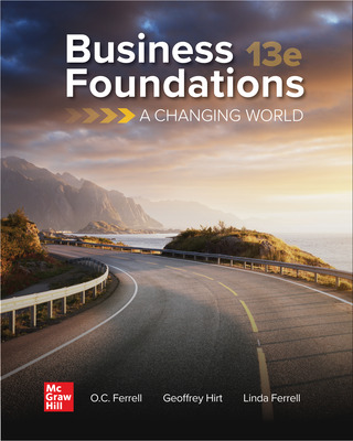Business Foundations: A Changing World (13th Edition) - 9781264067497