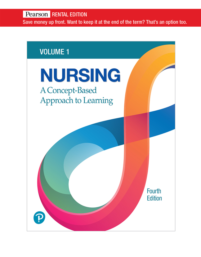 Nursing: A Concept-Based Approach to Learning, Volume 1 [RENTAL EDITION] (4th Edition) - 9780136906346