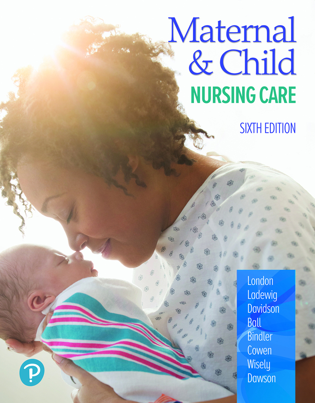 Maternal & Child Nursing Care [RENTAL EDITION] (6th Edition) - 9780136860099