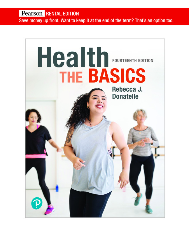 Health: The Basics [RENTAL EDITION] (14th Edition) - 9780137467112