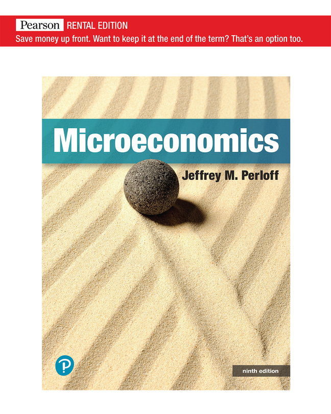 Microeconomics [RENTAL EDITION] (9th Edition) - 9780137468393