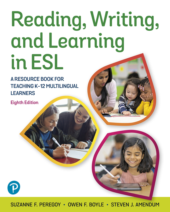 Reading, Writing, and Learning in ESL: A Resource Book for Teaching K-12 Multilingual Learners [RENTAL EDITION] (8th Edition) - 9780137535477