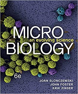 Microbiology: An Evolving Science (6th Edition) - 9781324033523