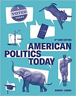 American Politics Today (Core) (8th Edition) - 9781324040101