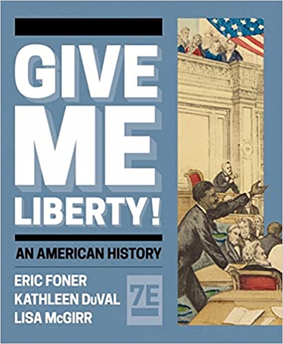 Give Me Liberty! (7th Edition) - 9781324040798