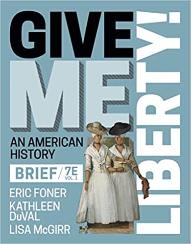 Give Me Liberty! (Volume 1) Brief (7th Edition) - 9781324041764