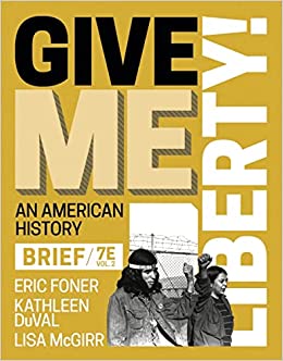Give Me Liberty! (Volume 2) Brief (7th Edition) - 9781324041900