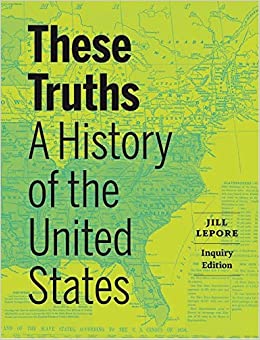 These Truths: A History of the United States - 9781324043799