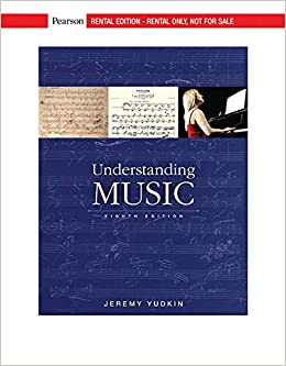 Understanding Music [RENTAL EDITION] (8th Edition) - 9780135571873