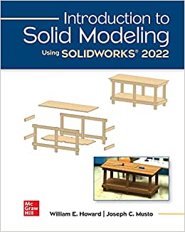 Introduction to Solid Modeling Using SOLIDWORKS 2022 (18th Edition) - 9781264163090