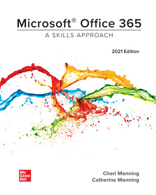 Microsoft Office 365: A Skills Approach, 2021 Edition - 9781266783364