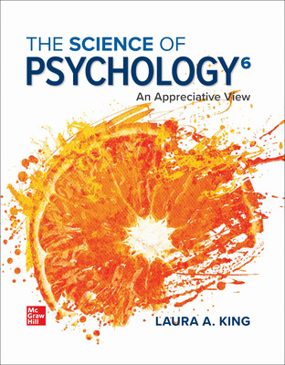 The Science of Psychology: An Appreciative View (6th Edition) - 9781264194957