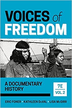 Voices of Freedom: A Documentary History (Volume 2) (7th Edition) - 9781324042242