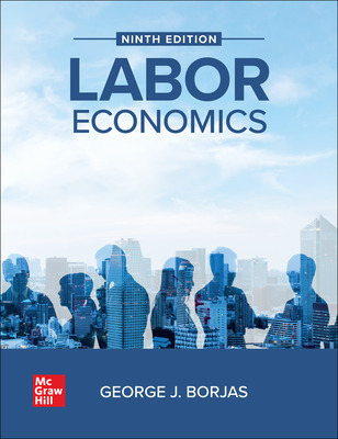 Labor Economics (9th Edition) - 9781264201419