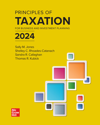 Principles of Taxation for Business and Investment Planning 2024 Edition (27th Edition) - 9781265674090